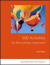 500 Primary Classroom Activities - Read Carol