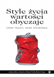 Style życia wartości obyczaje Stare tematy, nowe spojrzenia - <br />