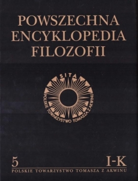 Powszechna Encyklopedia Filozofii t.5 I-K - Praca zbiorowa