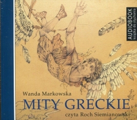 Mity greckie (Audiobook) - Markowska Wanda