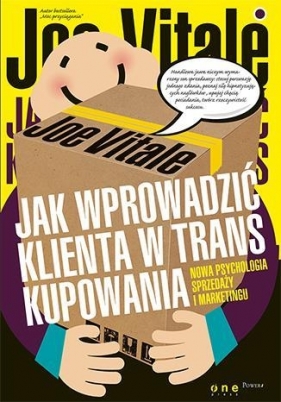 Jak wprowadzić klienta w trans kupowania - Joe Vitale