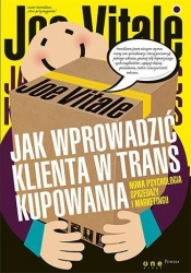Jak wprowadzić klienta w trans kupowania - Joe Vitale