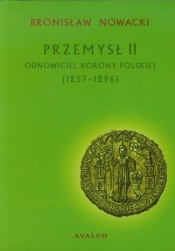 Przemysł II Odnowiciel Korony Polskiej