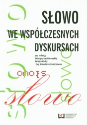 Słowo we współczesnych dyskursach