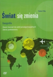 Świat się zmienia Geografia Zeszyt ćwiczeń Zakres podstawowy