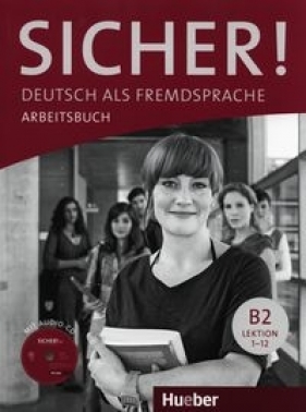 Sicher! B2 1-12 Arbeitsbuch mit CD - Perlmann-Baume Michaela, Schwalb Susanne, Matussek Magdalena