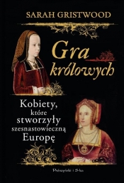 Gra królowych - Sarah Gristwood