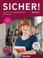 Sicher! Aktuell B2 Podręcznik - Dr. Michaela Perlmann-Balme, Susanne Schwalb, Dr. Magdalena Matussek