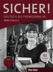 Sicher! B2 1-12 Arbeitsbuch mit CD - Michaela Perlmann-Balme, Susanne Schwalb, Magdalena Matussek