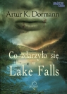 Co zdarzyło się w Lake Falls Artur K. Dormann