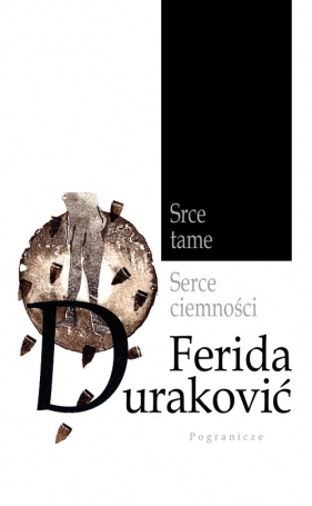 Serce ciemności - Ferida Duraković