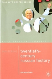 Mastering Twentieth-Century Russian History - Norman Lowe
