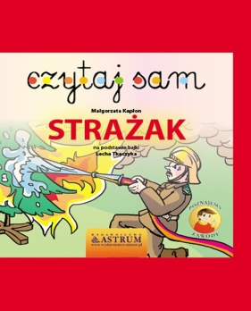 Strażak (czytaj sam) - Małgorzata Kapłon