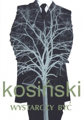 Wystarczy być - Kosiński Jerzy<br />