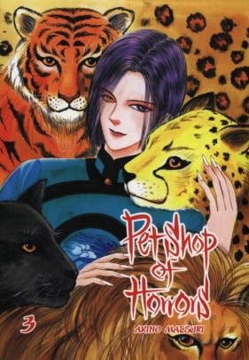 Pet Shop of Horrors Tom 3 - Matsuri Akino