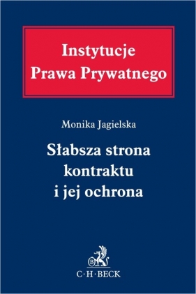 Słabsza strona kontraktu i jej ochrona - Monika Jagielska