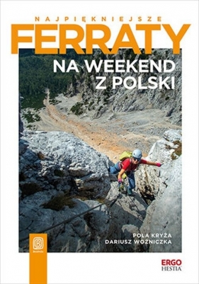 Najpiękniejsze ferraty. Na weekend z Polski - Pola Kryża, Dariusz Woźniczka