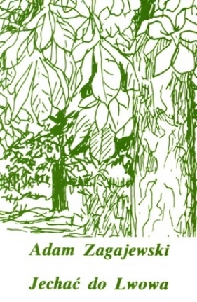 Jechać do Lwowa - Zagajewski Adam