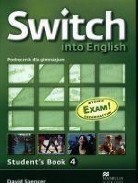 Switch into English 4 Student's Book + CD Egzamin gimnazjalny 2012 - Spencer David