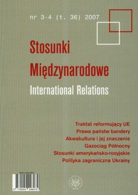 Stosunki Międzynarodowe 3-4/2007 - Opracowanie zbiorowe