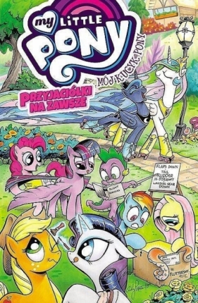 My Little Pony - Przyjaciółki na zawsze - Opracowanie zbiorowe