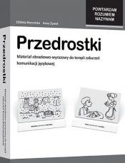 Przedrostki. Materiał obrazkowo-wyrazowy do terapii zaburzeń komunikacji językowej - Anna Żywot