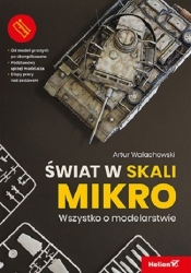 Świat w skali mikro. Wszystko o modelarstwie