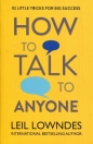 How to talk to anyone - Leil Lowndes