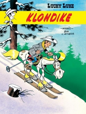 Lucky Luke. Tom 65 Klondike - Yann le Pennetier, Léturgie Jean