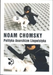 Polityka Anarchizm Lingwistyka - Chomsky Noam