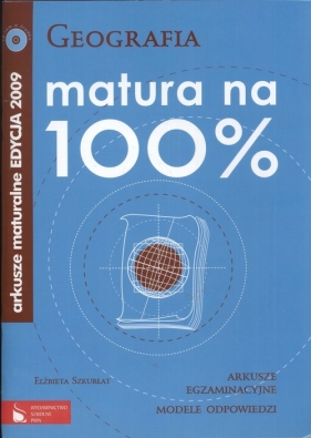 Geografia Matura na 100 % - Szkurłat Elżbieta