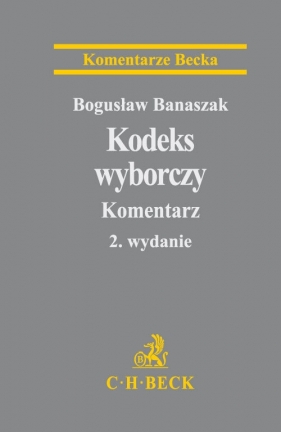 Kodeks wyborczy Komentarz - Banaszak Bogusław