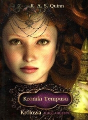 Kroniki Tempusu - Królowa musi umrzeć - K.A.S. QUINN<br />