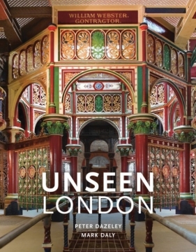 Unseen London - Dazeley Peter, Daly Mark