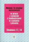 Metoda 18 struktur wyrazowych w pracy z dziećmi z trudnościami w czytaniu i Kujawa Ewa, Kurzyna Maria