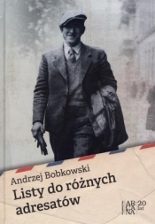LISTY DO RÓŻNYCH ADRESATÓW TW - Andrzej Bobkowski