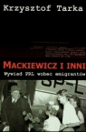 Mackiewicz i inni. Wywiad PRL wobec emigrantów Tarka Krzysztof