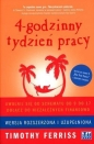 4 godzinny tydzień pracy. Uwolnij się od schematu od 9 do 17. Dołącz do niezależnych finansowo - Timothy Ferriss