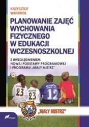 Planowanie zajęć Wychowania Fizycznego w edukacji wczesnoszkolnej