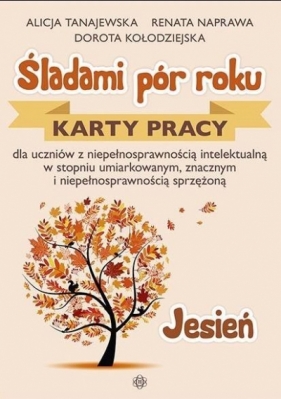 Śladami pór roku - Jesień. Karty pracy w.2022 - Alicja Tanajewska, Renata Naprawa, Dorota Kołodzi