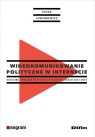 Wideokomunikowanie polityczne w internecie Youtube i polskie partie Jaworowicz Piotr