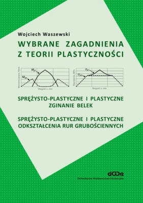 Wybrane zagadnienia z teorii plastyczności - Waszewski Wojciech