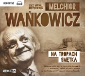 Na tropach Smętka (Audiobook) - Melchior Wańkowicz
