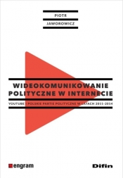 Wideokomunikowanie polityczne w internecie - Piotr Jaworowicz