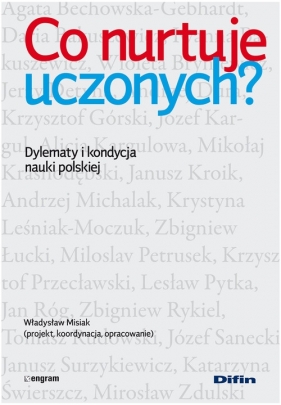 Co nurtuje uczonych Dylematy i kondycja nauki polskiej - Misiak Władysław