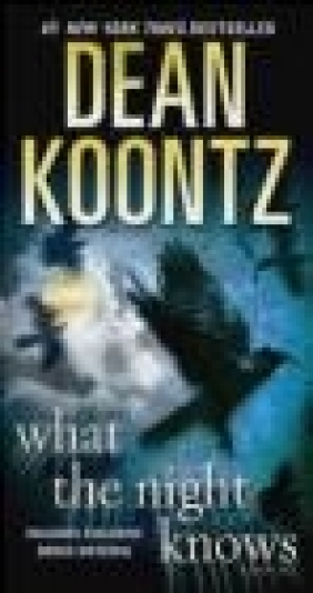 What the Night Knows Dean Koontz