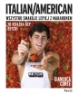 Italian/American. Wszystko smakuje lepiej z makaronem! - Gianluca Conte