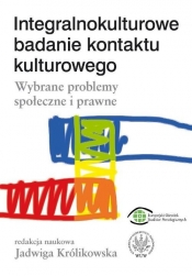 Integralnokulturowe badanie kontaktu kulturowego. Wybrane problemy społeczne i prawne