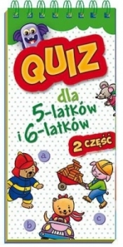 Quiz dla 5-latków i 6-latków cz. 2 - Opracowanie zbiorowe