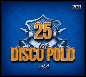 25 lat Disco Polo vol.4 - praca zbiorowa